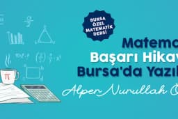 Bursa Matematik Özel Ders | YKS, LGS, KPSS – Alper Nurullah Özcan