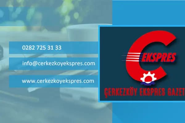 Çerkezköy Ekspres Gazetesi - Gazete Yayıncısı - Tekirdağ Kapaklı
