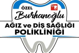 Özel Burhanoğlu Ağız ve Diş Sağlığı Polikliniği