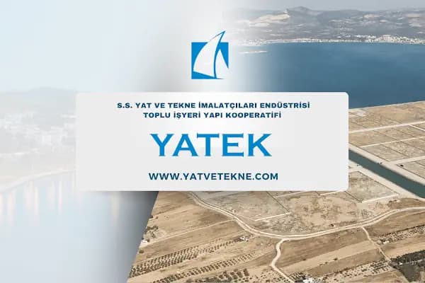 YATEK - S.S. Yat ve Tekne İmalatçıları Endüstrisi Toplu İşyeri Yapı Kooperatifi - Tekne Üreticileri - İzmir Aliağa
