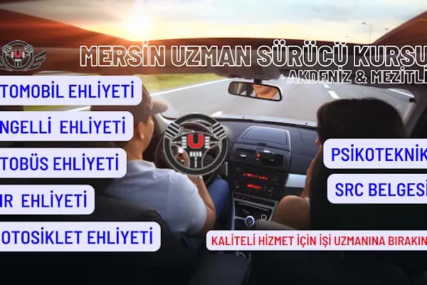 MEZİTLİ UZMAN SÜRÜCÜ KURSU MERSİN - Sürücü Eğitim Kursu - Mersin Akdeniz
