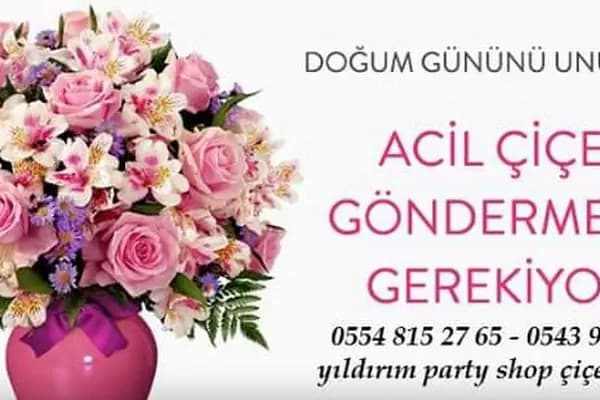 Yıldırım Party Shop çiçekçilik - Parti Malzemeleri Mağazası - Ankara Altındağ