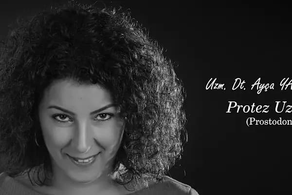 Dr. Dt. Ayça Özkan Yalçınkaya Bursa Uzmanlar diş polk - Protez Uzmanı - Bursa Nilüfer