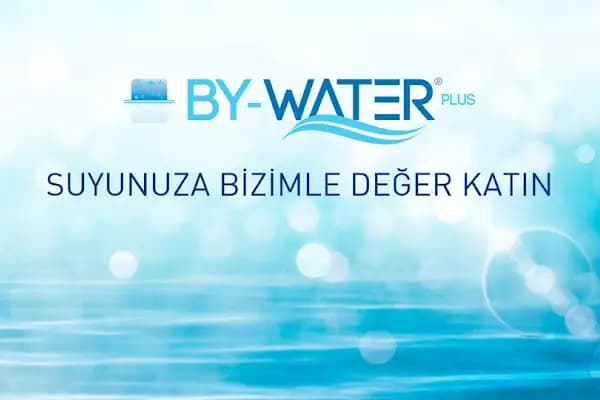 By Water Plus Su Arıtma Sistemleri - Su Arıtma Ürünleri Tedarikçisi - İstanbul Arnavutköy