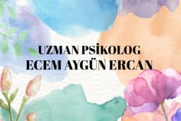 Uzman Psikolog Ecem Aygün Ercan