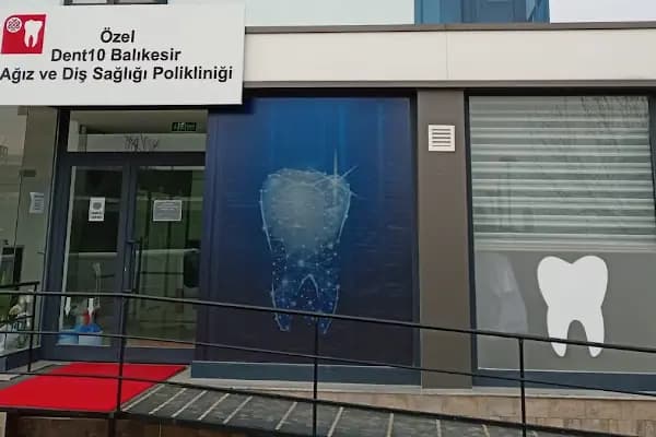 Özel Dent10 Balıkesir Ağız ve Diş Sağlığı Polikliniği - Diş Kliniği - Balıkesir Altıeylül