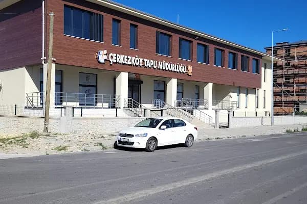 Çerkezköy Tapu Müdürlüğü - Devlet Dairesi - Tekirdağ Çerkezköy