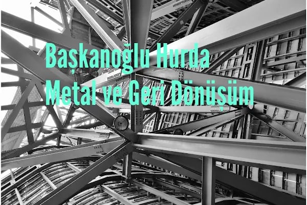 Başkanoğlu Metal Hurda ve Geri Dönüşüm - Resim 2