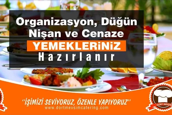 DÖRT MEVSİM CATERİNG YEMEK HİZ.EMLAK OTOMOTİV LTD ŞTİ - Resim 14